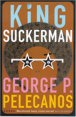 George P. Pelecanos / King Suckerman