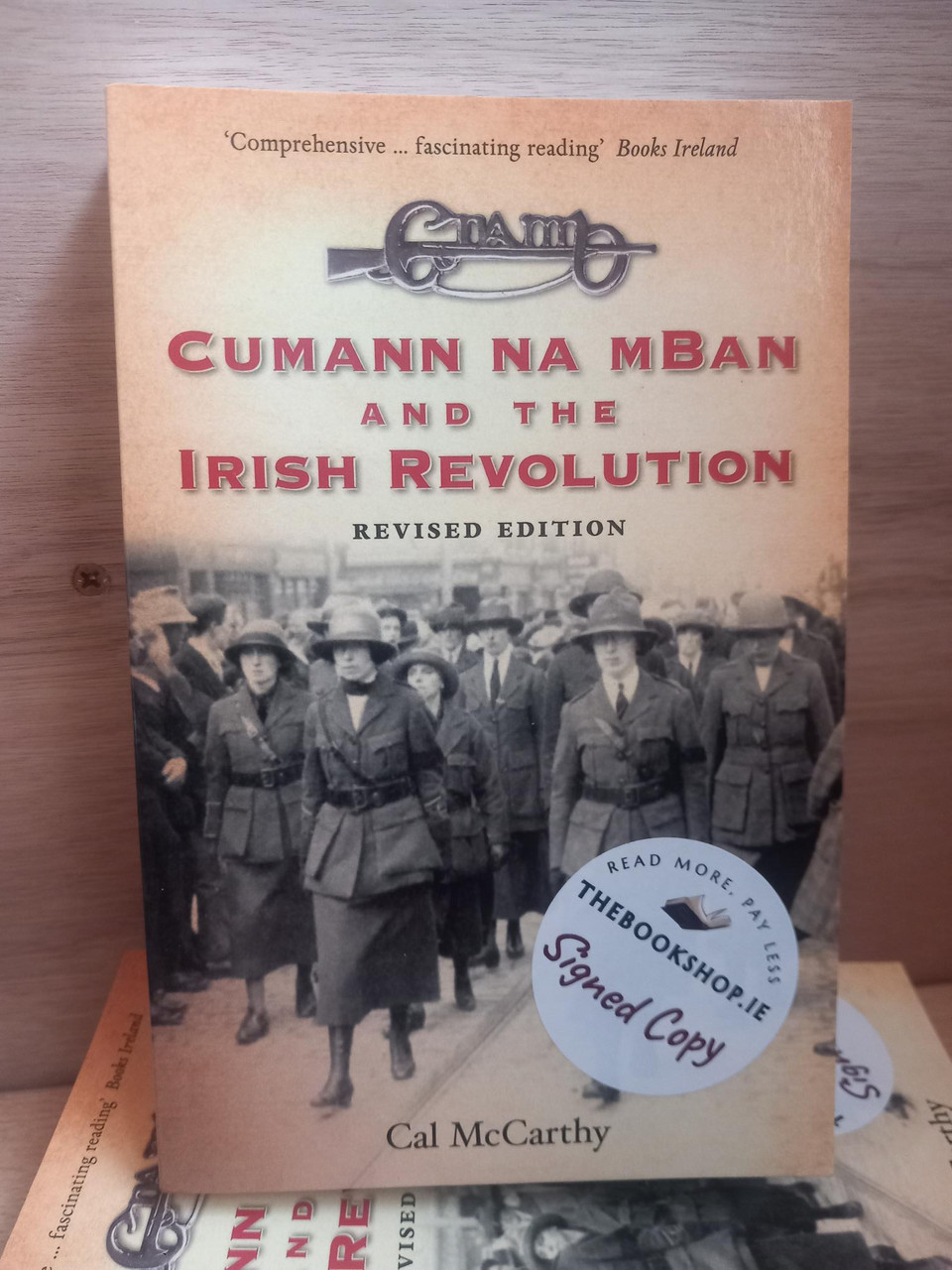 Cal McCarthy - Cumann na mBan and the Irish Revolution - Revised Edition - BRAND NEW