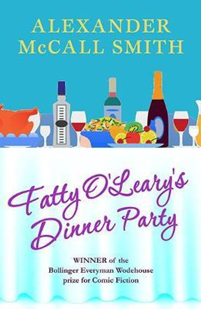 Alexander McCall Smith / Fatty O'Leary's Dinner Party