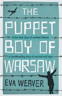 Eva Weaver / The Puppet Boy of Warsaw