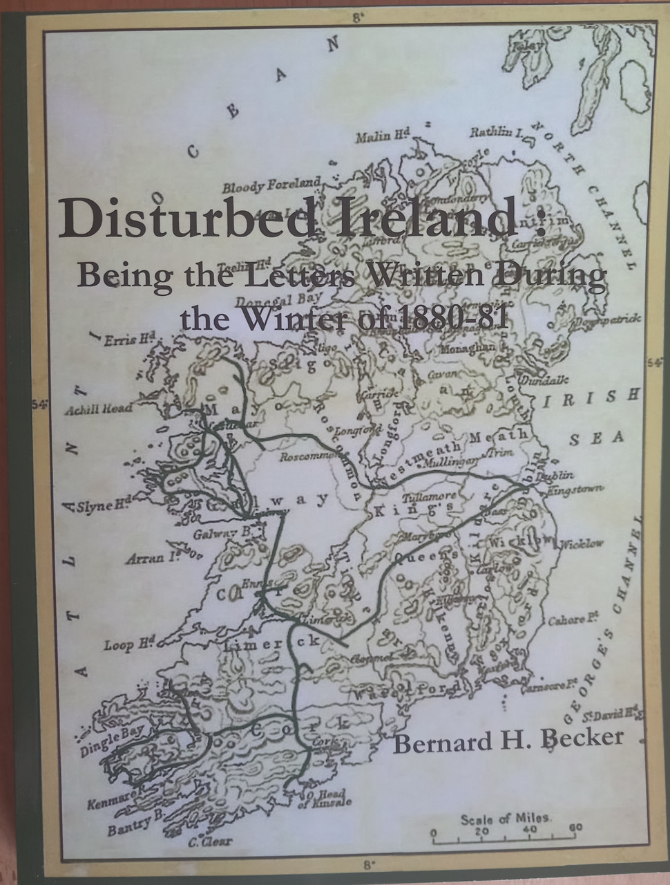 Bernard H Becker - Disturbed Ireland : Being the Letters Written During the Winter of 1880-81 - PB - BRAND NEW 2014 ( Originally 1881)  ( Land War)