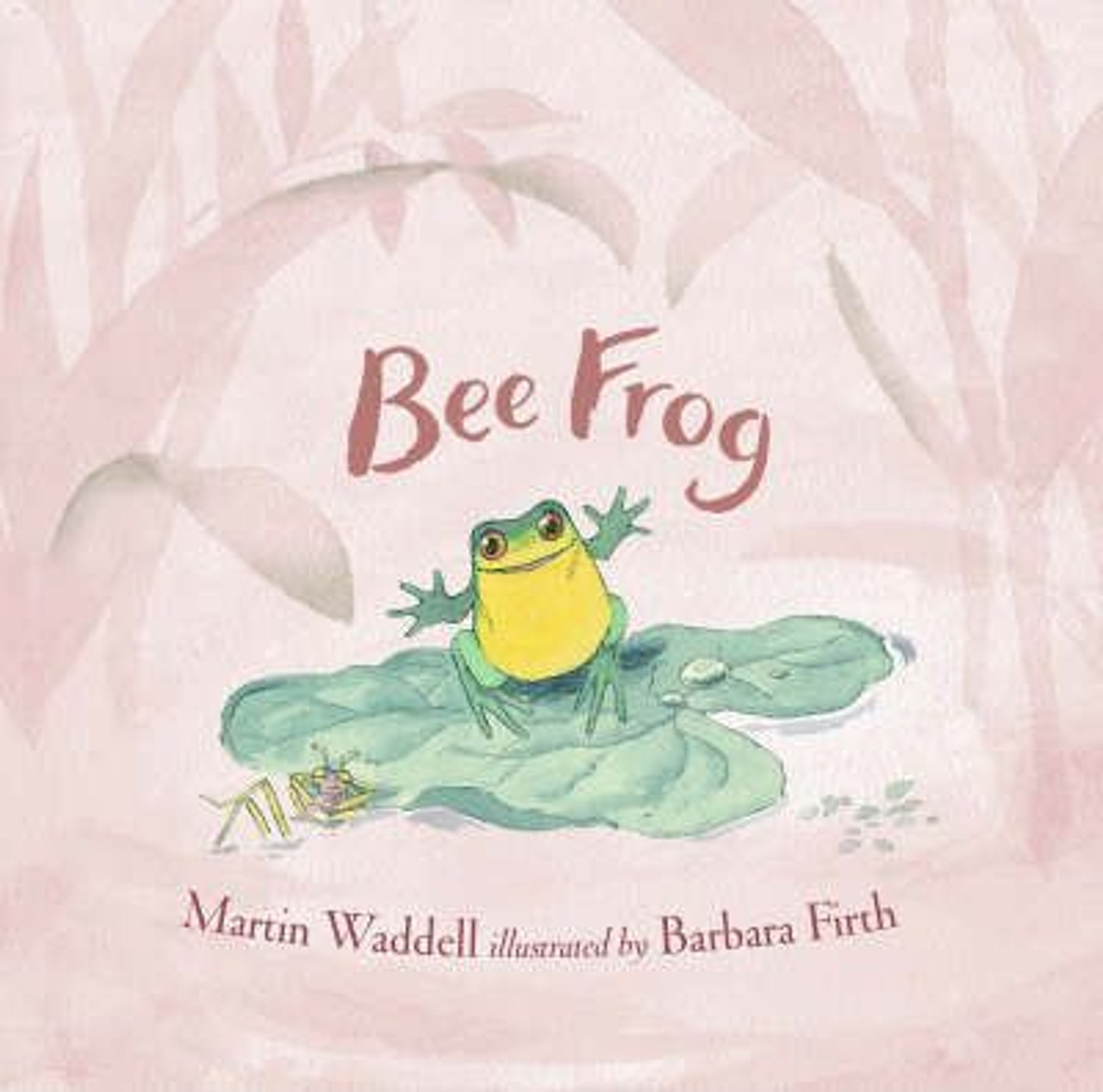 Waddell Martin / Bee Frog (Children's Coffee Table book)