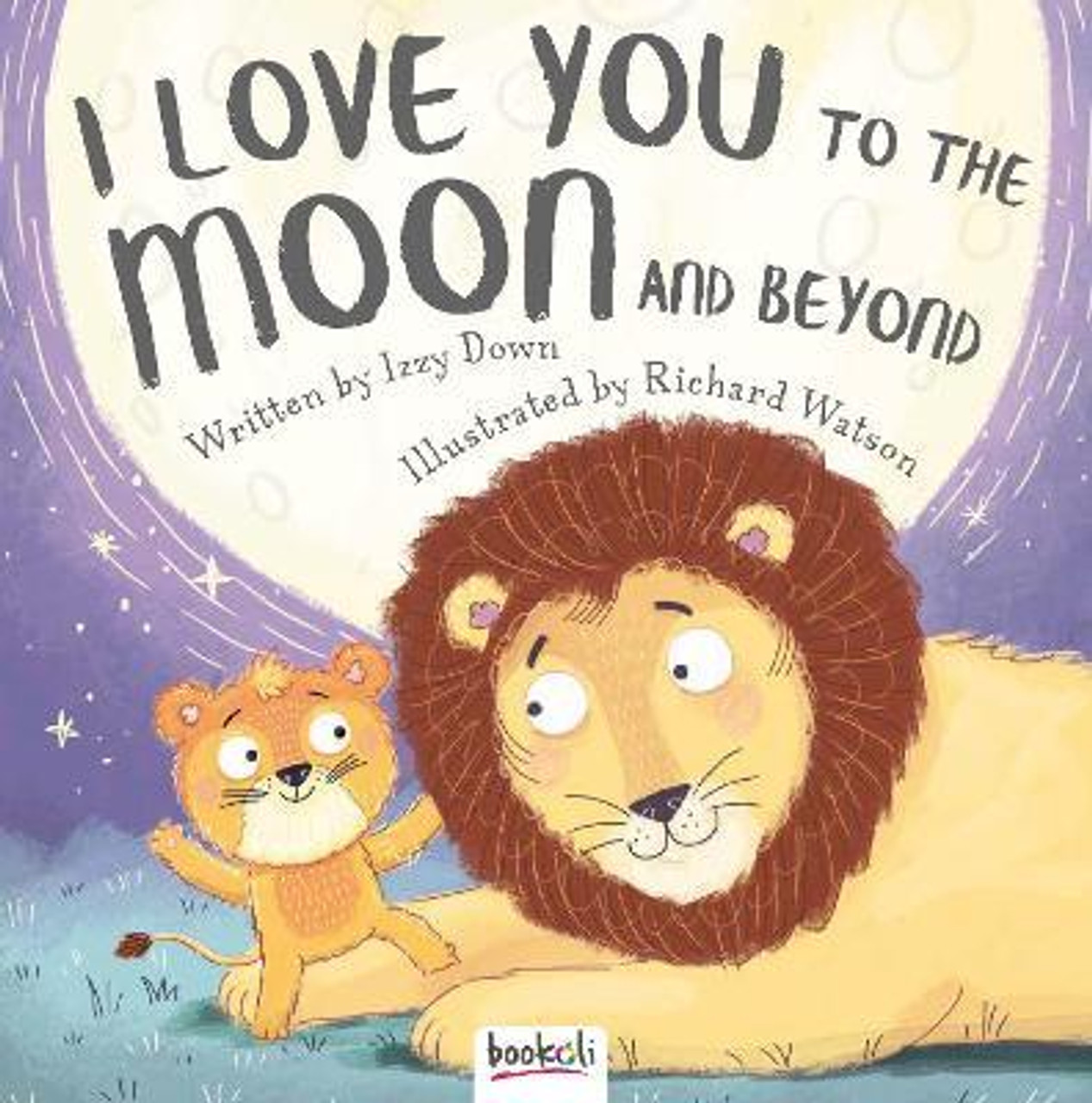 Izzy Down / I Love You to the Moon and Beyond (Children's Coffee Table book)