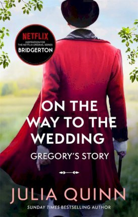 Julia Quinn / On The Way To The Wedding ( Bridgerton Series - Book 8)