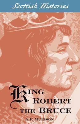 A.F Murison / King Robert the Bruce
