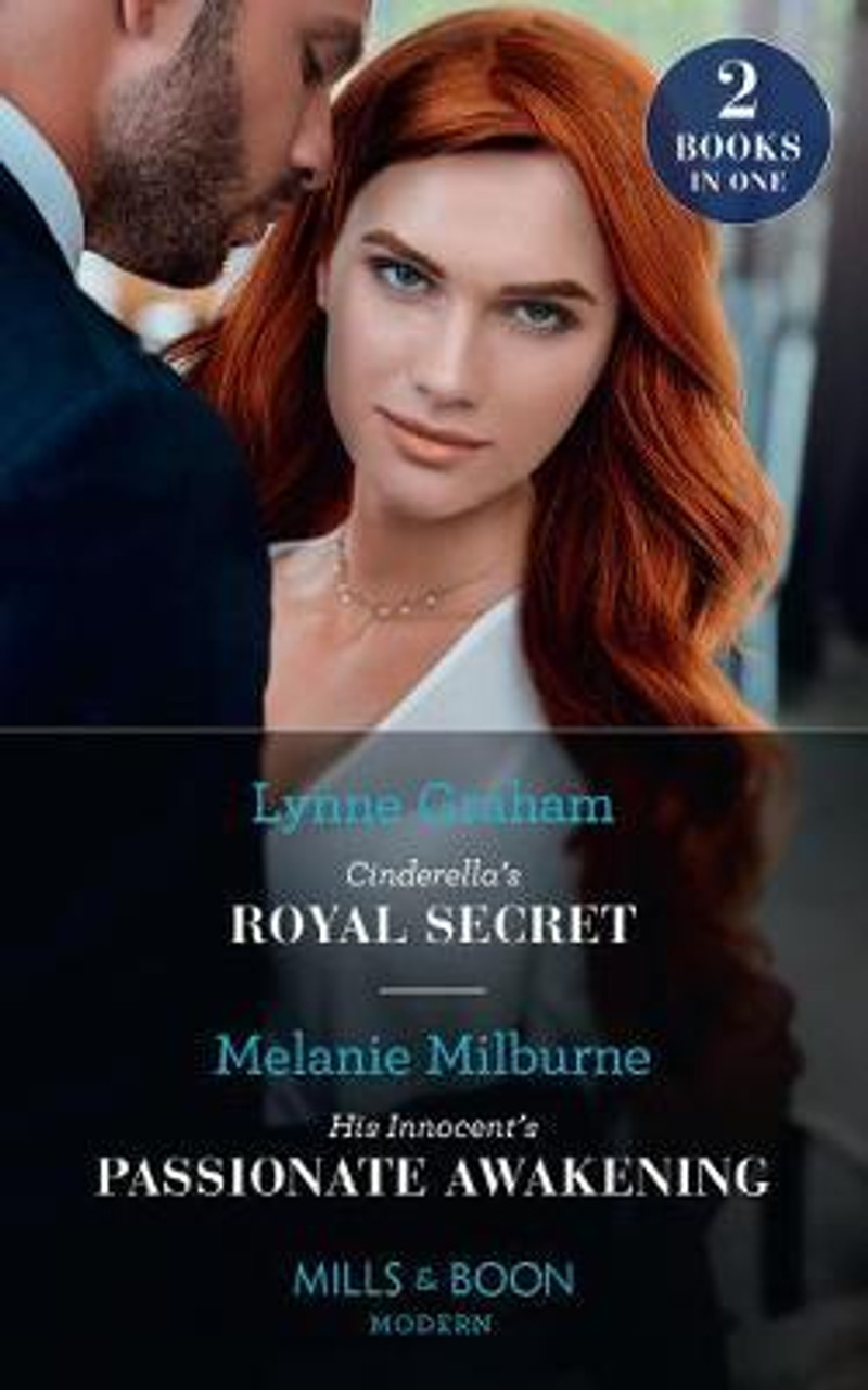 Mills & Boon / Modern / 2 in 1 / Cinderella's Royal Secret / His Innocent's Passionate Awakening