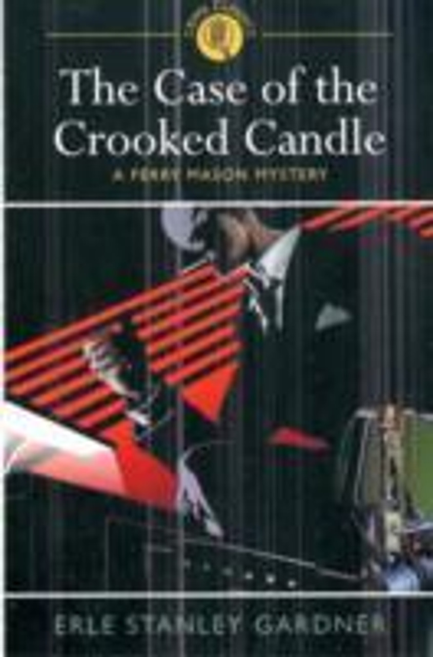 Erle Stanley Gardner / The Case of the Crooked Candle : A Perry Mason Mystery