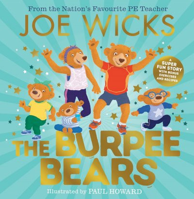Joe Wicks / The Burpee Bears (Children's Coffee Table book)