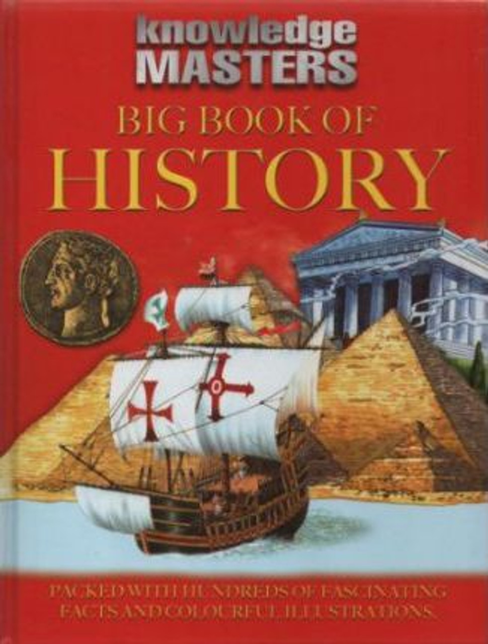 Big Book of History : Knowledge Masters (Children's Coffee Table book)