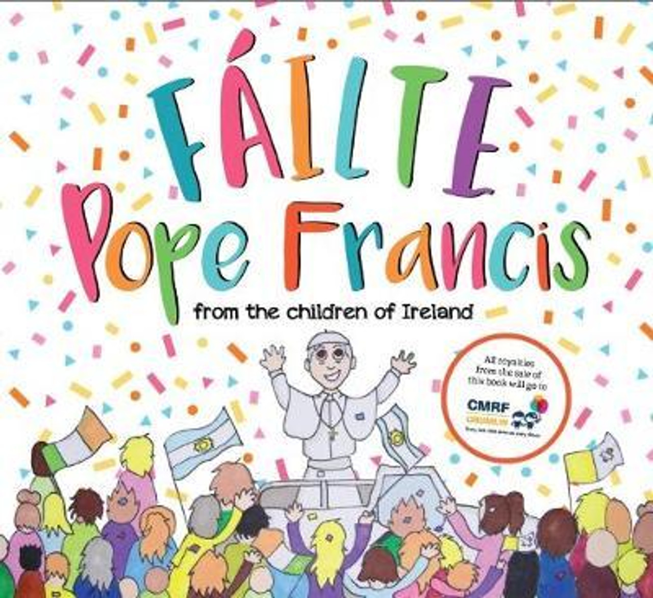 Mags Gargan / Failte Pope Francis (Children's Coffee Table book)