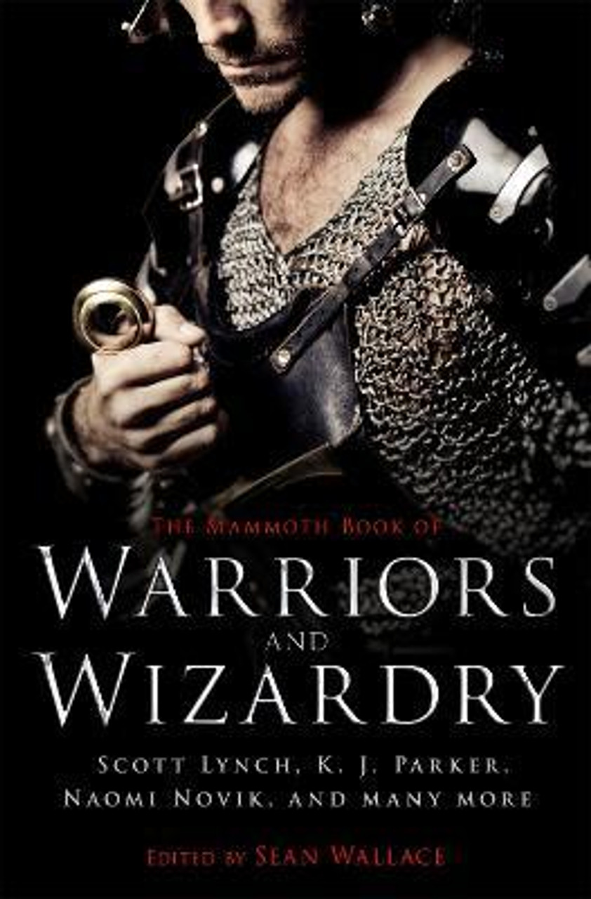 Sean Wallace / The Mammoth Book Of Warriors and Wizardry