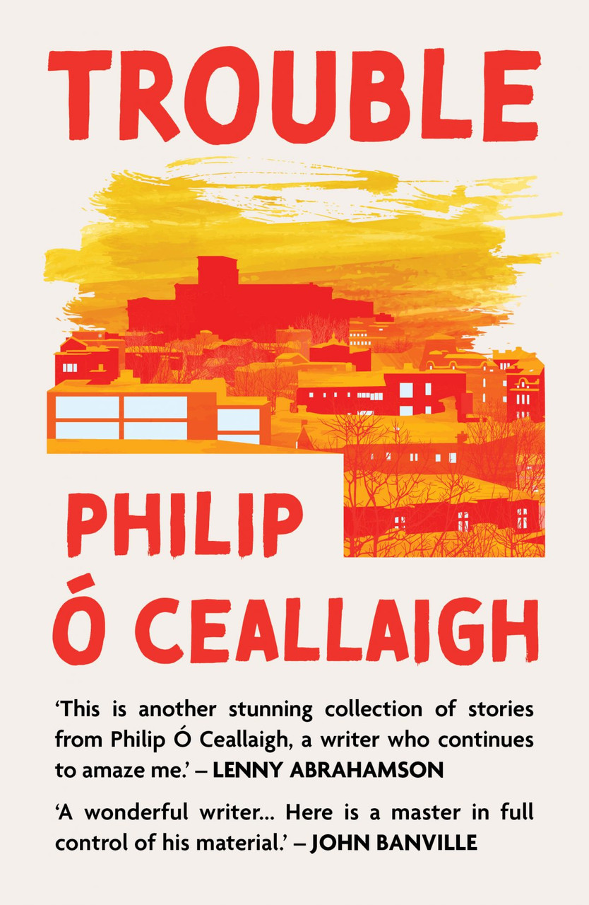 Philip Ó Ceallaigh - Trouble - PB - BRAND NEW - 2021