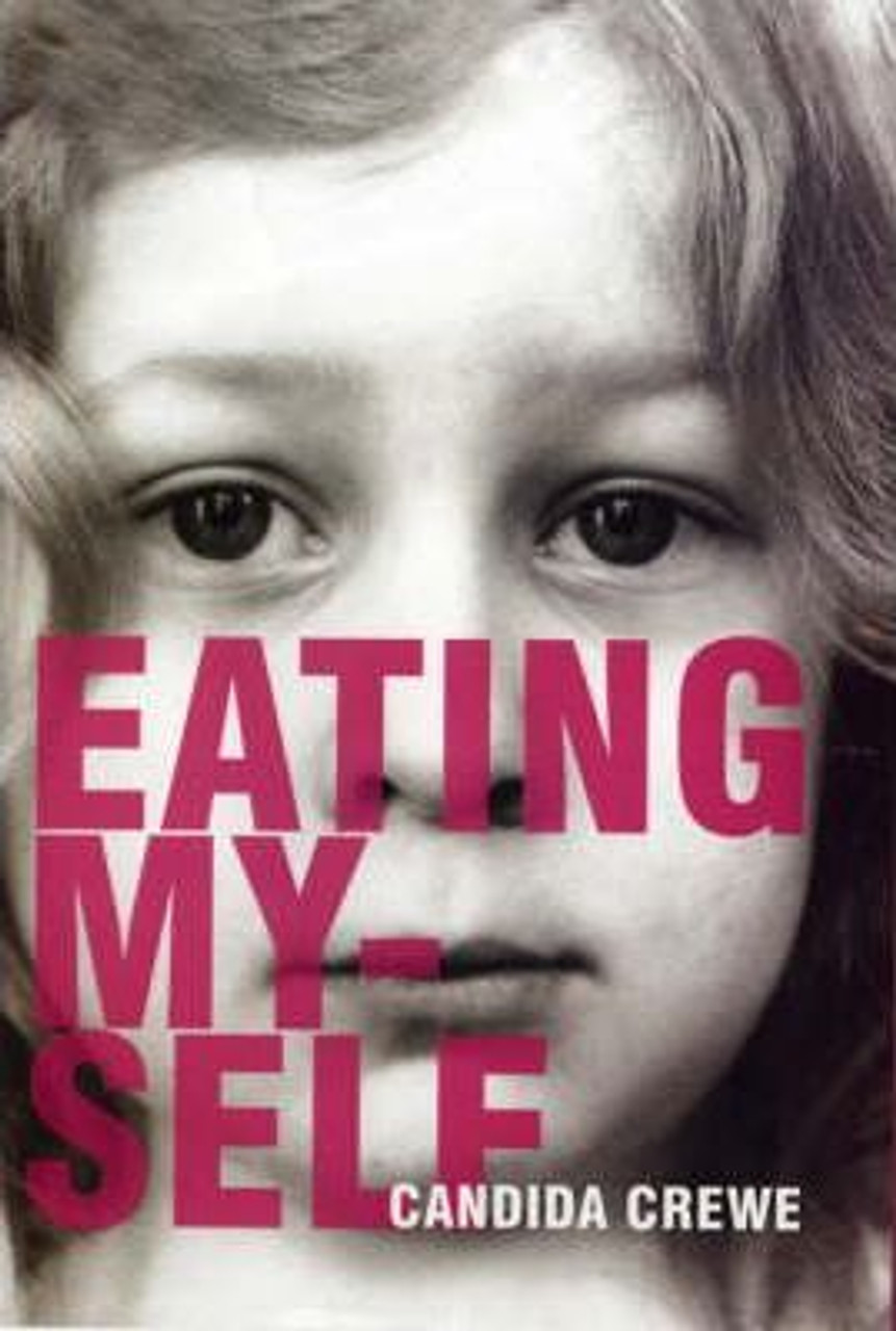 Candida Crewe / Eating Myself (Hardback)