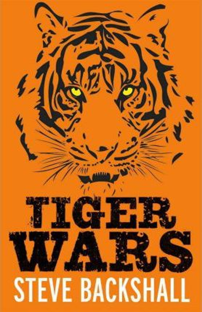 Steve Backshall / Tiger Wars (Hardback)