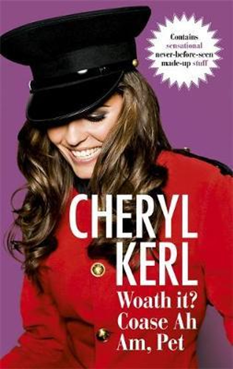 Cheryl Kerl / Woath It? Coase Ah Am, Pet : The Peepils' Princess (Hardback)