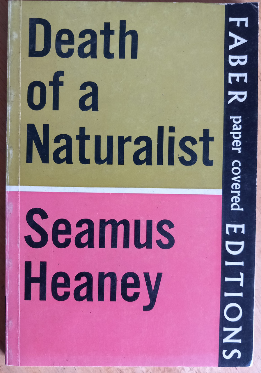 Seamus Heaney - Death of a Naturalist  ( Vintage Faber PB -1973)