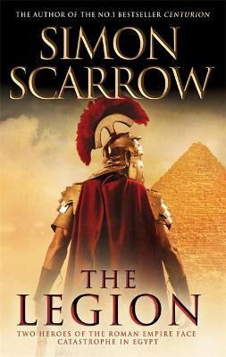 Simon Scarrow / The Legion (Hardback)