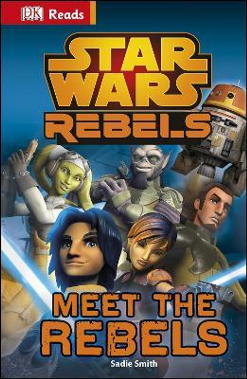 Star Wars Rebels Meet the Rebels (Hardback)