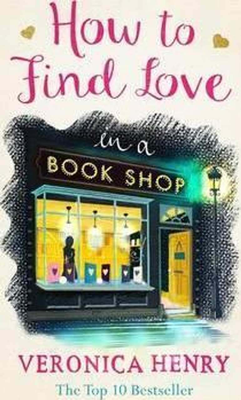 Veronica Henry / How to Find Love in a Book Shop (Hardback)