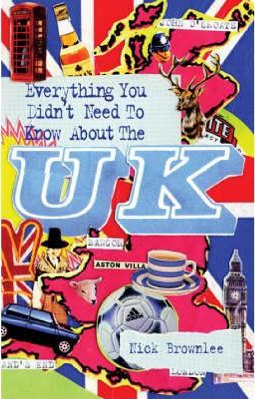 Nick Brownlee / Everything You Didn't Need to Know About the UK (Hardback)