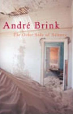 Andre Brink / The Other Side Of Silence (Hardback)