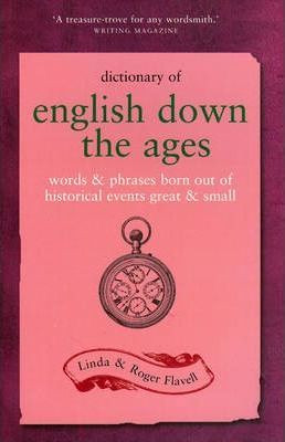 Linda Flavell / Dictionary of English Down the Ages