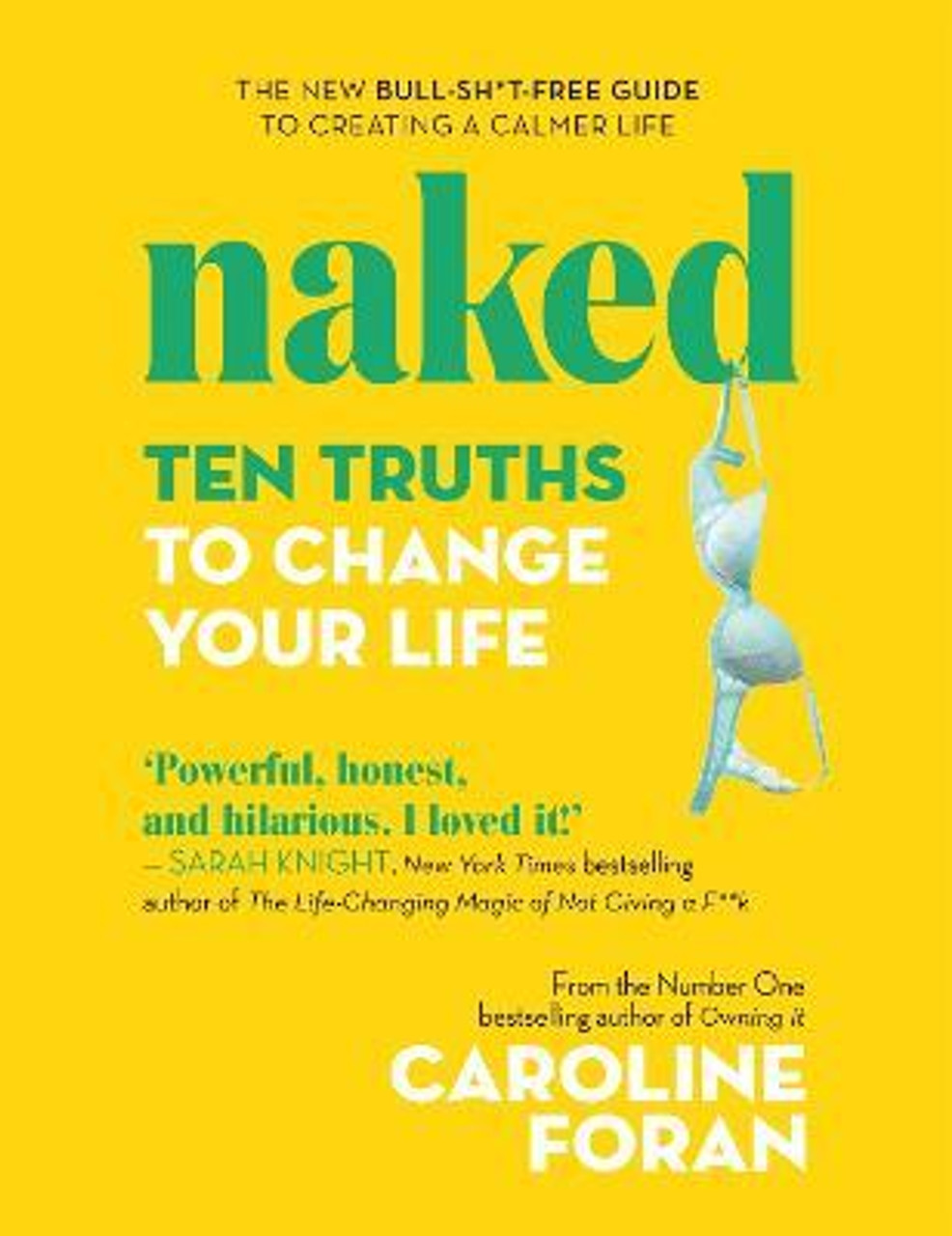 Caroline Foran / Naked : How Vulnerability Can Be Your Superpower (Hardback)