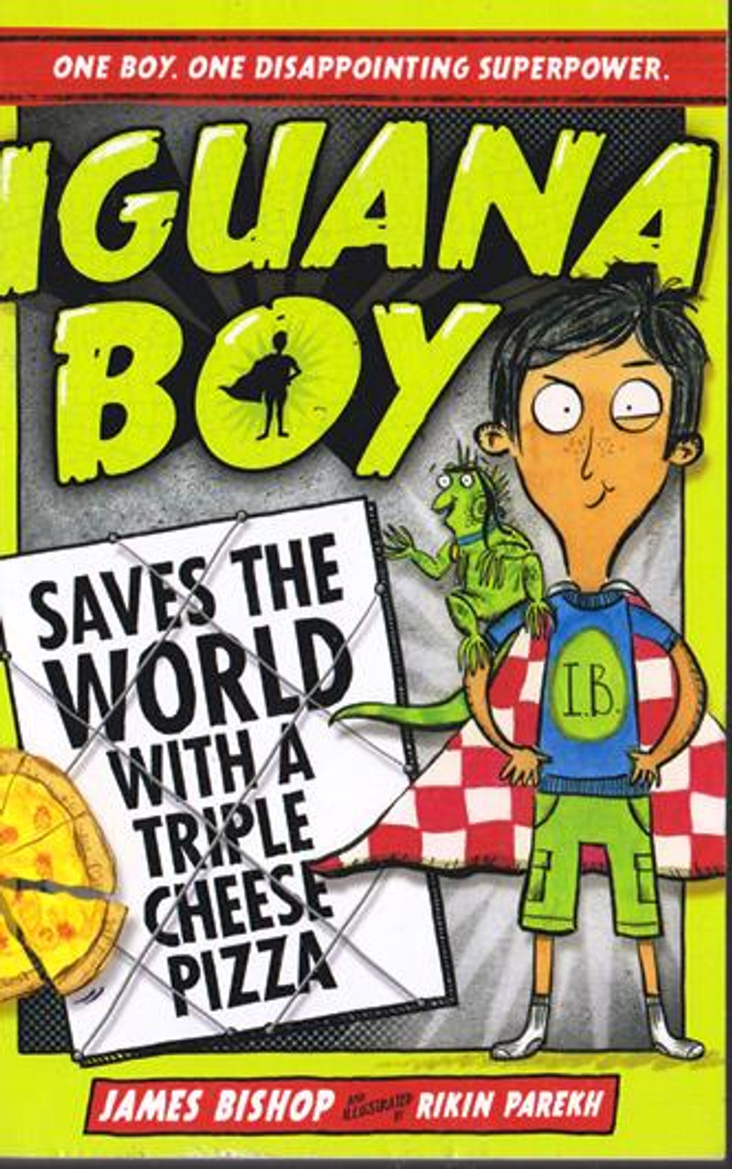 James Bishop / Iguana Boy: Saves the World with a Triple Cheese Pizza