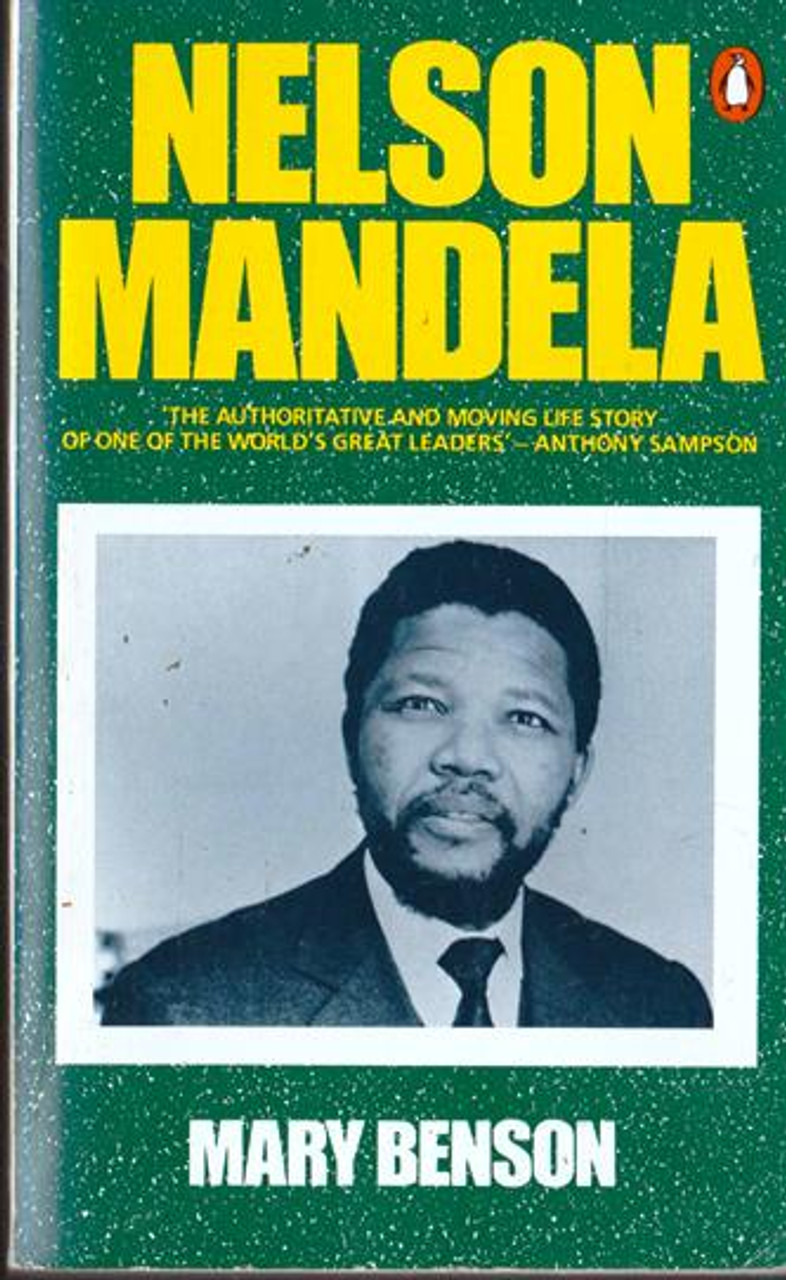 Mary Benson / Nelson Mandela : A Biography