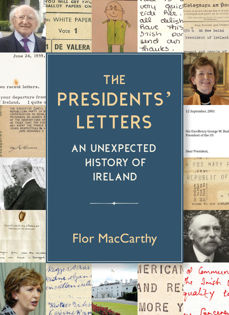 Flor McCarthy - The President's Letters  : An Unexpected History of Ireland - PB - BRAND NEW 2022
