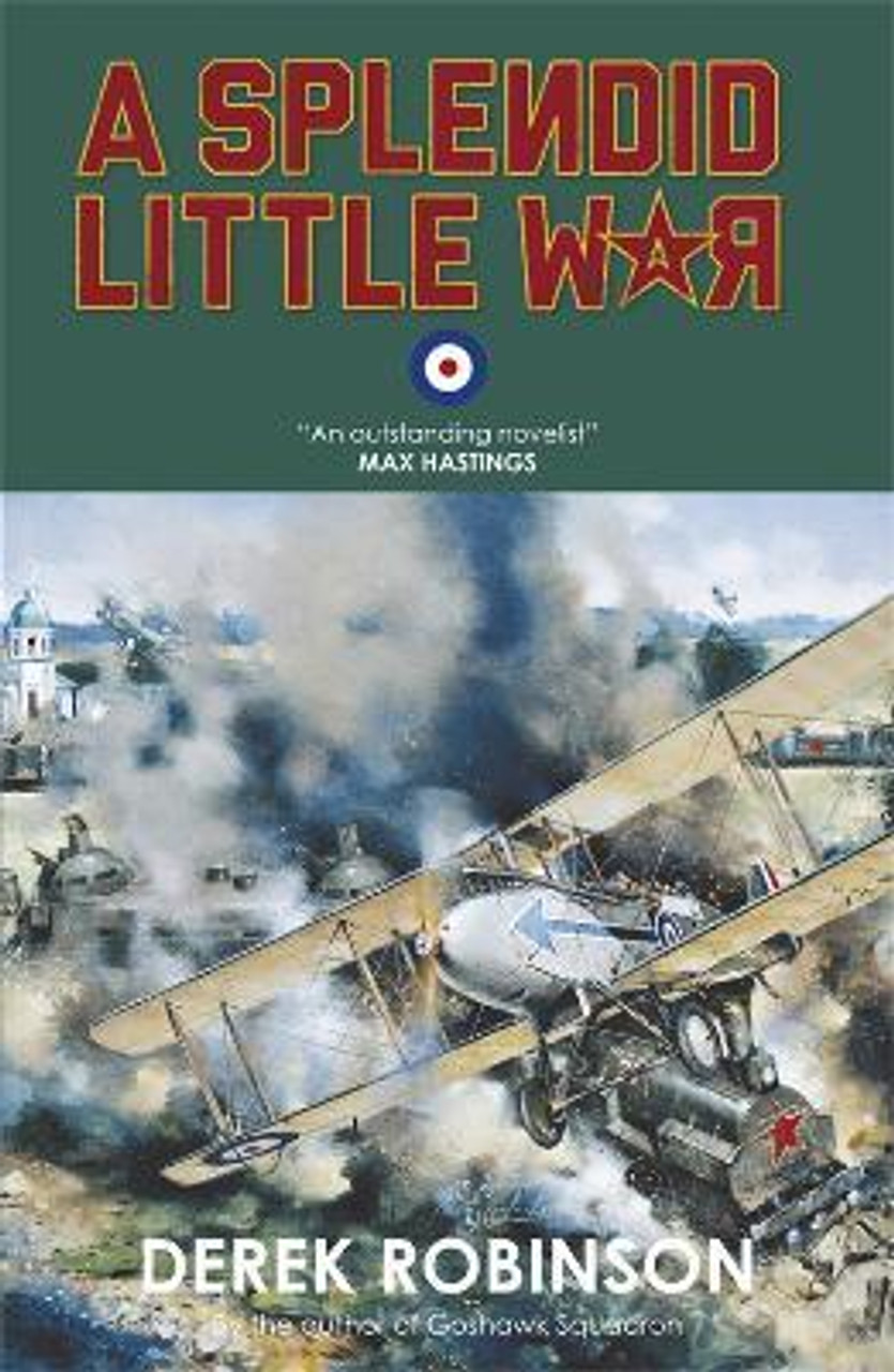 Derek Robinson / A Splendid Little War
