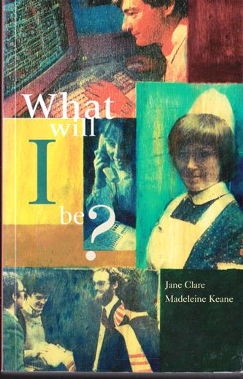Jane Clare / What Will I Be? - Career Guidance