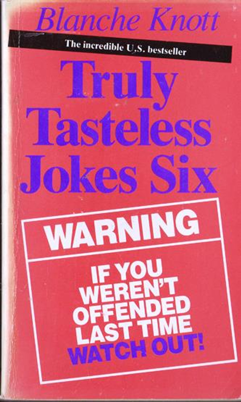 Blanche Knott / Book of Truly Tasteless Jokes Six