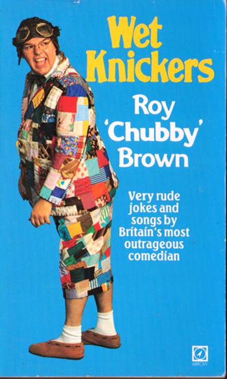 Roy Chubby Brown / Wet Knickers