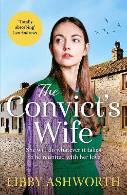 Libby Ashworth / The Convict's Wife