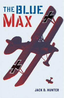 Jack D. Hunter / The Blue Max