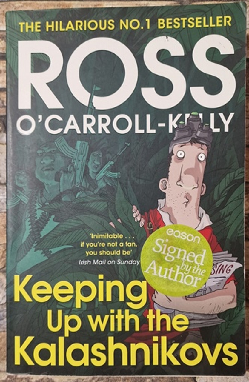 Ross O'Carroll-Kelly / Keeping Up with the Kalashnikovs (Signed by the Author) (Large Paperback) (2)