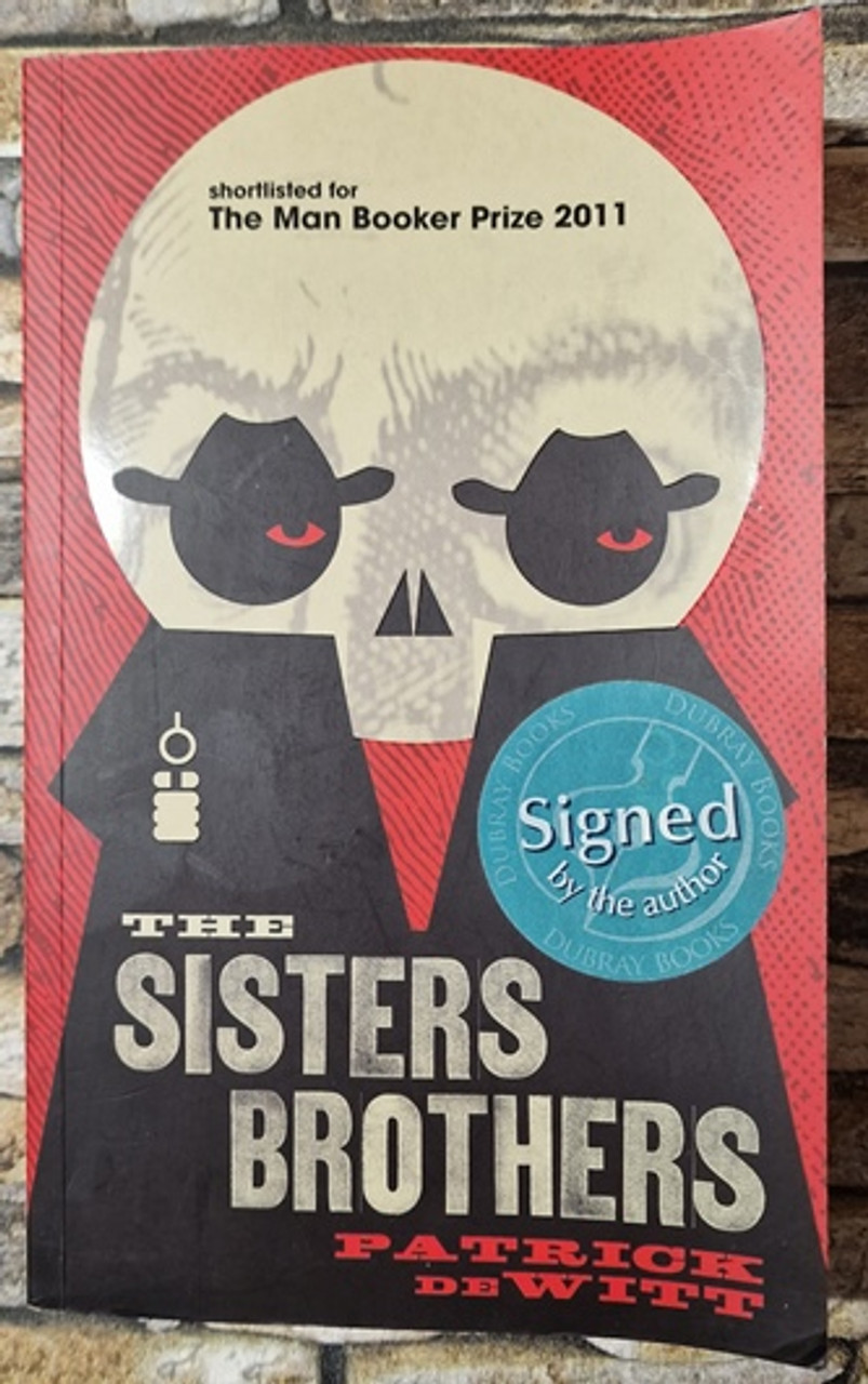 Patrick De Witt / The Sisters Brothers (Signed by the Author) (Large Paperback)