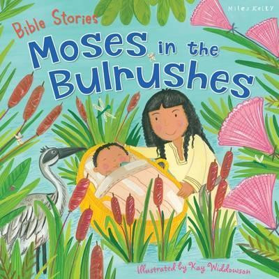 Miles Kelly / Bible Stories: Moses in the Bulrushes (Children's Picture Book)