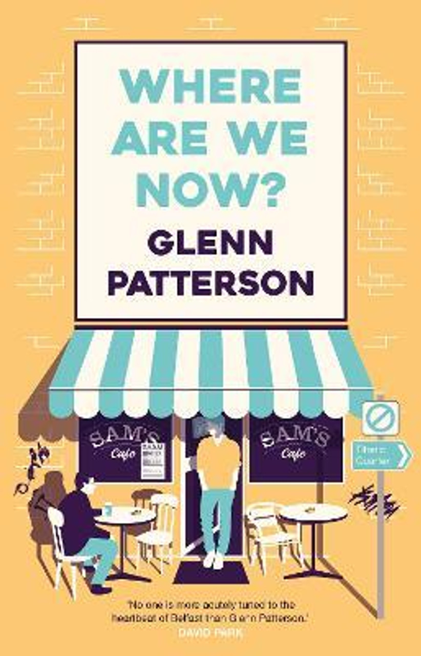 Glenn Patterson / Where Are We Now? (Large Paperback)