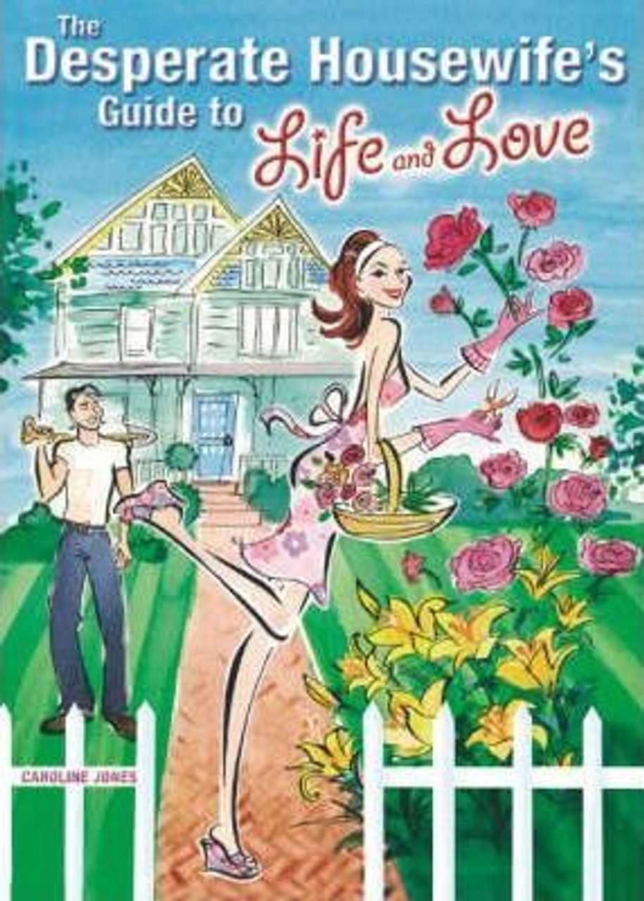 Caroline Jones / Desperate Housewife's Guide to Life and Love (Large Paperback)