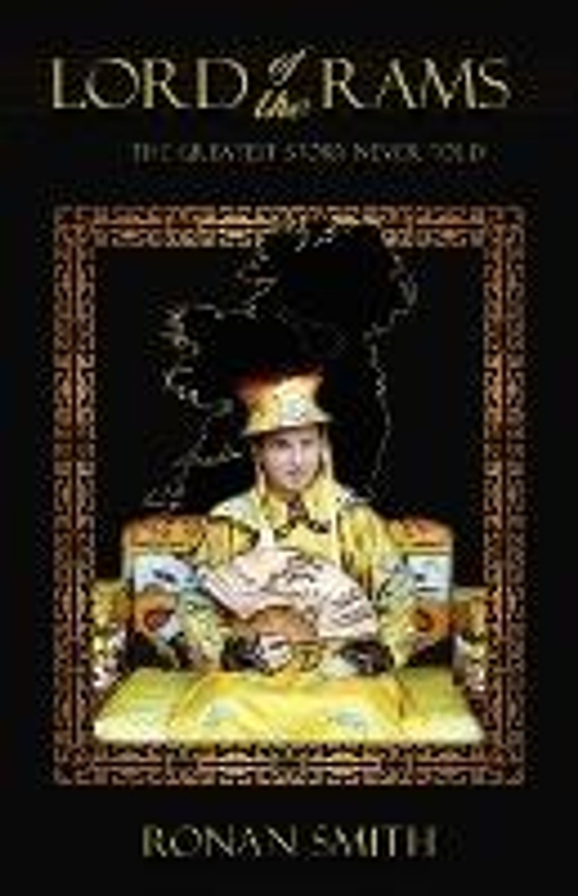 Ronan Smith / Lord of the Rams : The Greatest Story Never Told (Large Paperback)