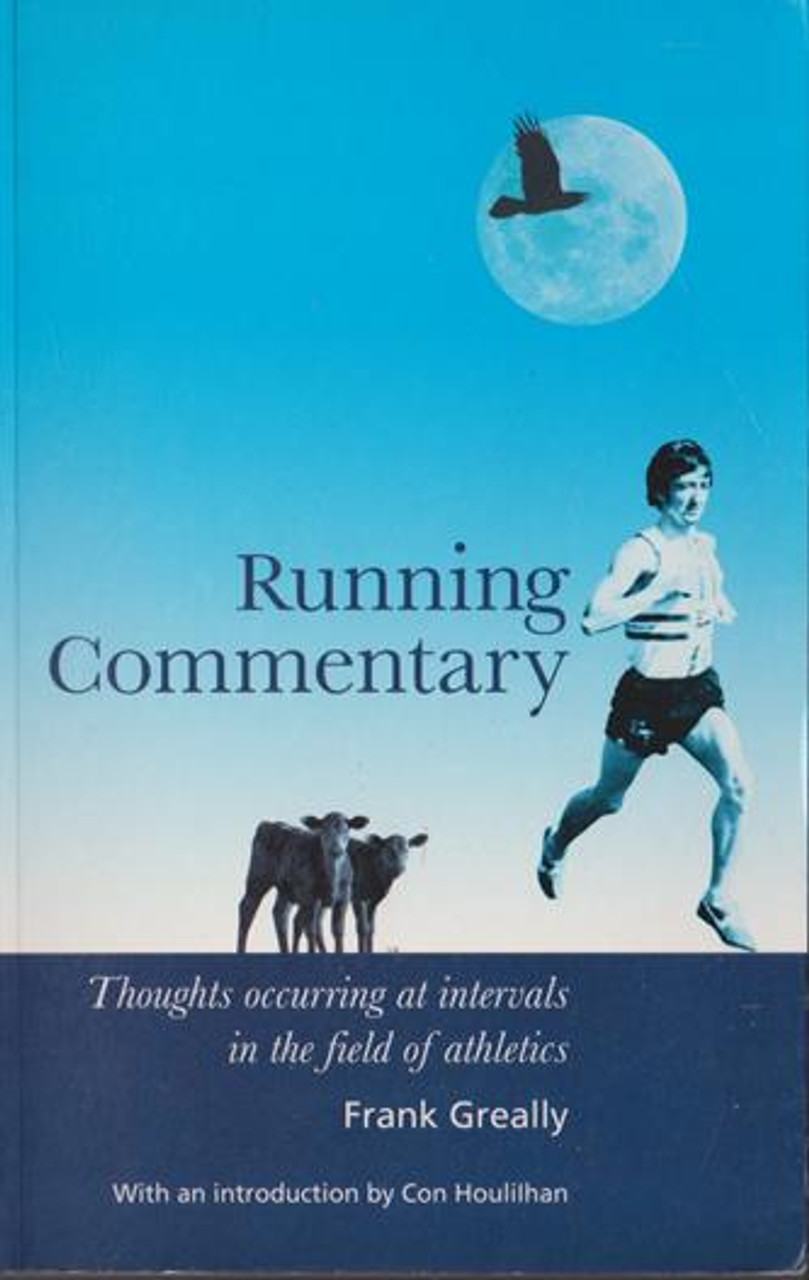 Frank Greally / Running Commentary