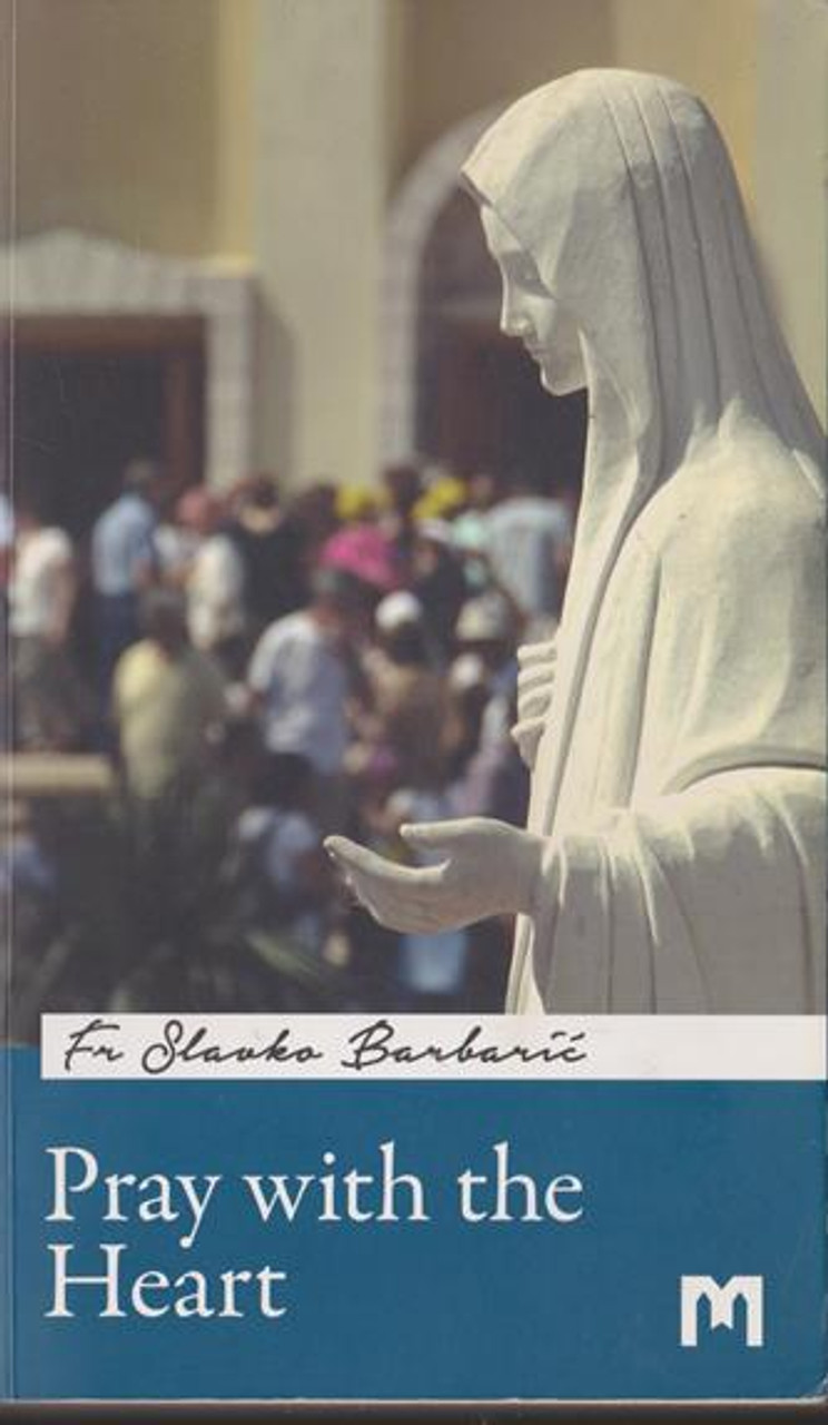 Fr Slavko Barbaric / Pray with the Heart
