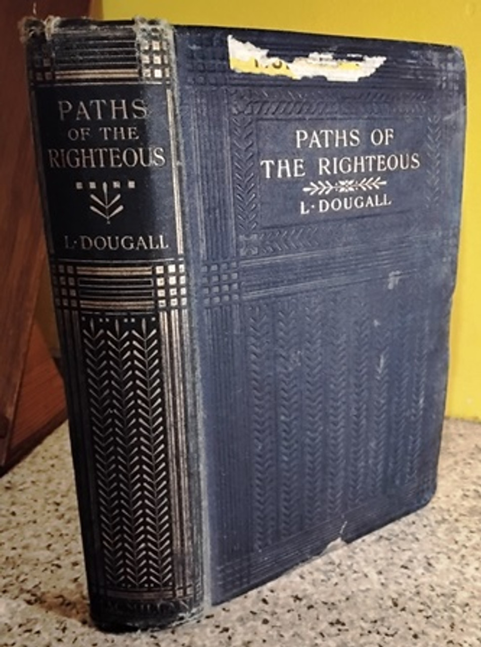 1908 Paths of the Righteous by L. Dougall