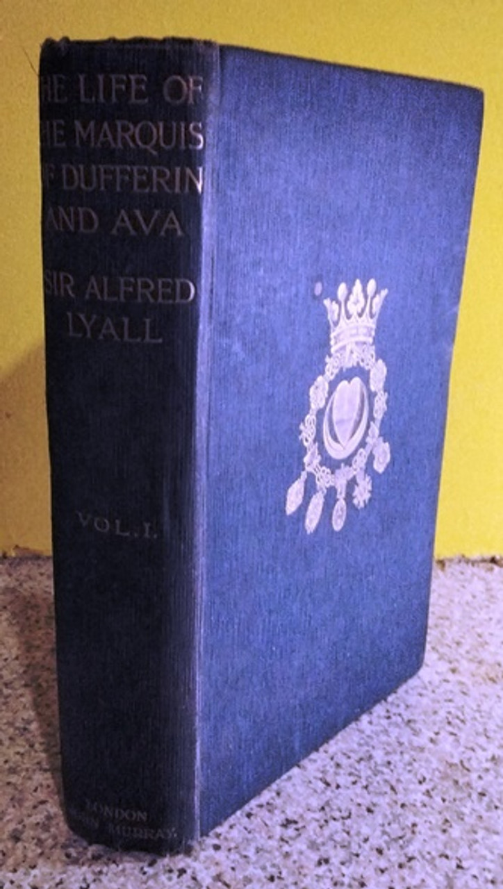 1905 The Life of the Marquis of Dufferin and Ava by Sir Alfred Lyall Vol I