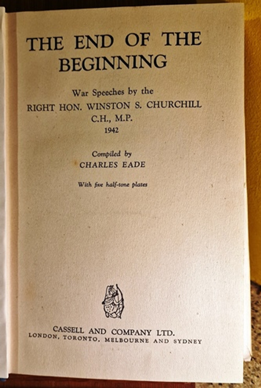 1943 The End of the Beginning: War Speeches by the Right Hon. Winston S. Churchill