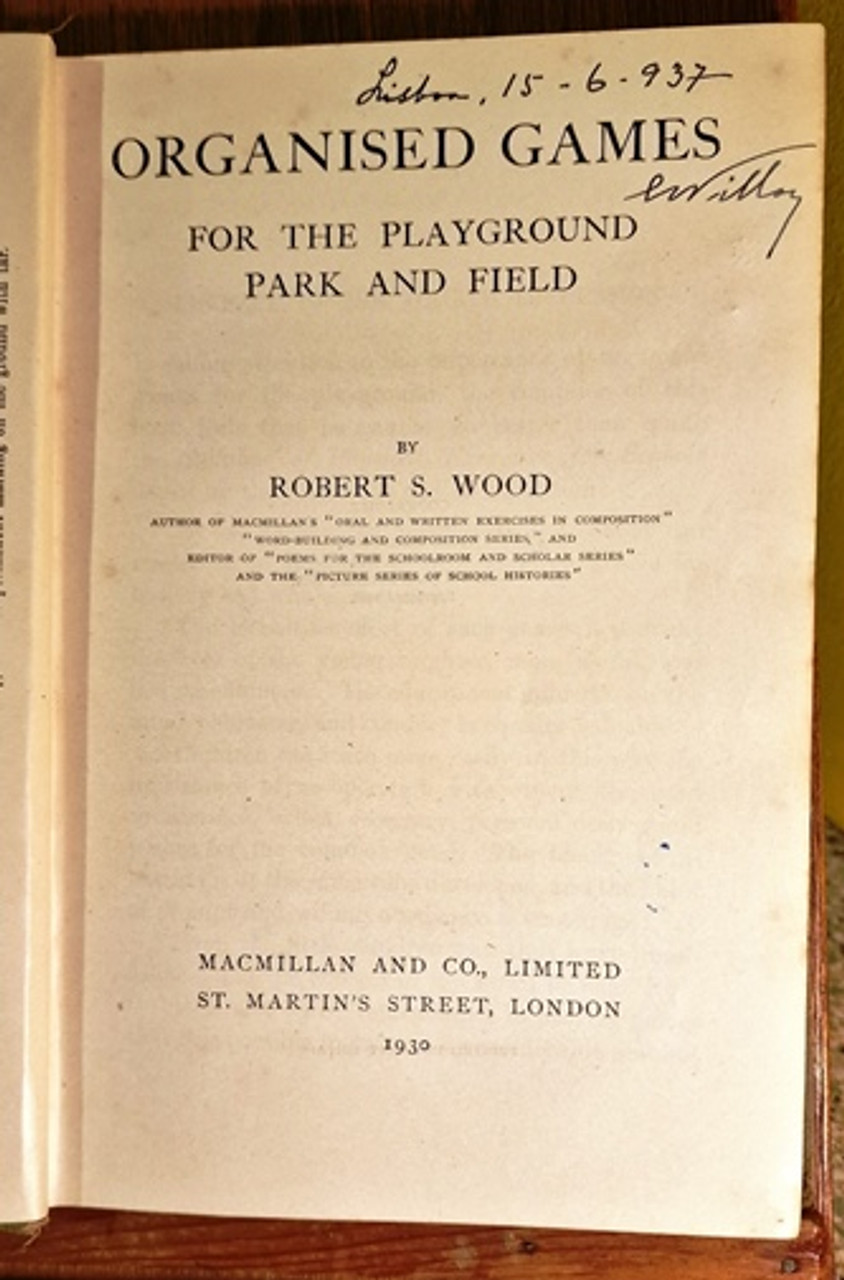 1930 Organised Games by Robert S. Wood