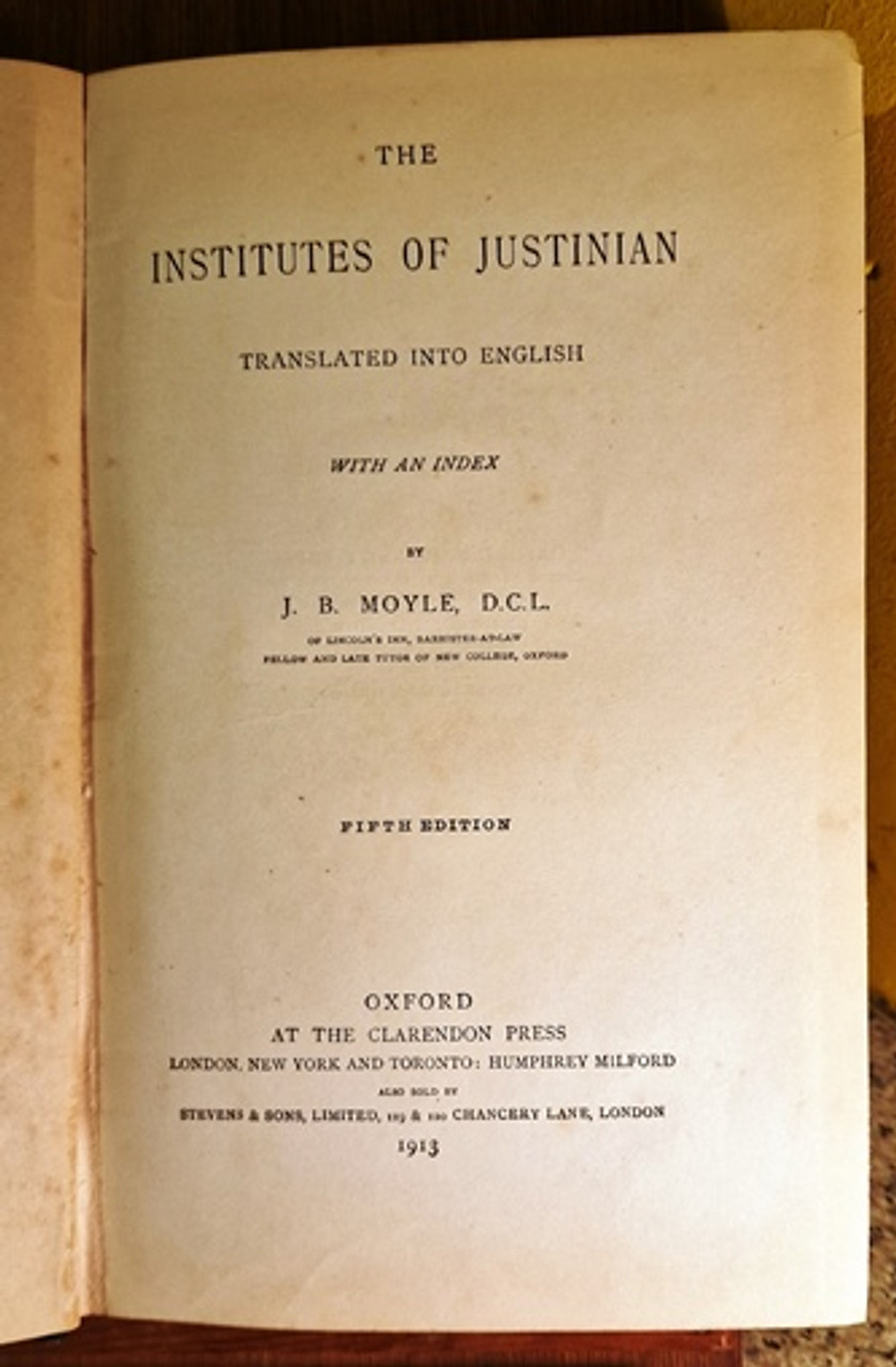 1913 institutes of Justinian by J.B. Moyle