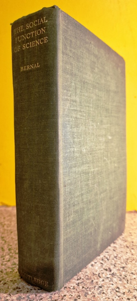 1940 The Social Function Of Science by J. D. Bernal
